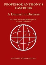 Professor Anthony's Casebook A Damsel in Distress