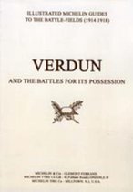 Bygone Pilgrimage - Verdun and the Battles for Its Possession