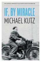 The Azrieli Series of Holocaust Survivor Memoirs - If, By Miracle