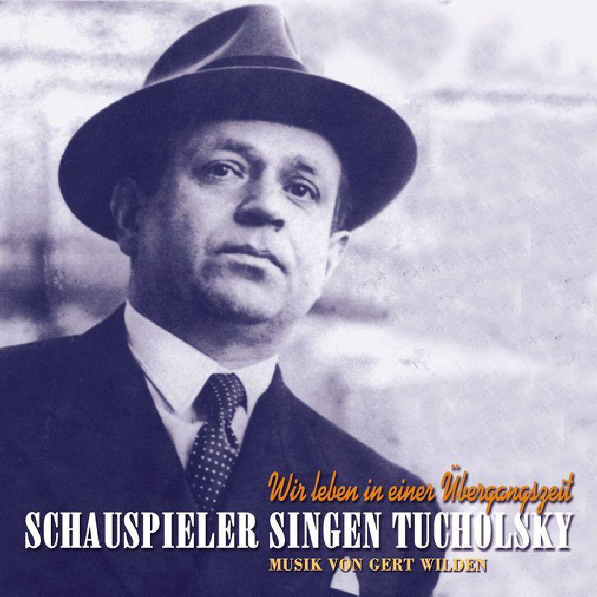 Wir Leben In Einer Uber Gangszeit-Schauspieler Singen Tucholsky