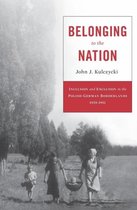 ISBN Belonging to the Nation : Inclusion and Exclusion in the Polish-German Borderlands, 1939-1951, histoire, Anglais, Couverture rigide, 410 pages