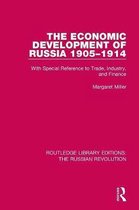 Routledge Library Editions: The Russian Revolution-The Economic Development of Russia 1905-1914