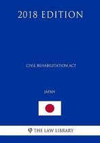 Civil Rehabilitation ACT (Japan) (2018 Edition)