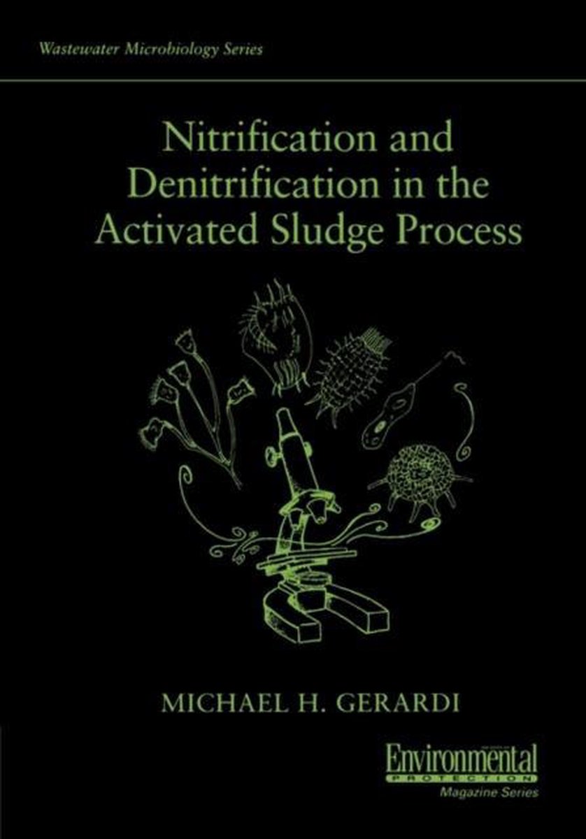 Nitrification and Denitrification in the Activated Sludge Process - Michael H. Gerardi