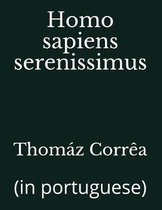 Homo sapiens serenissimus