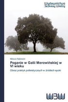 Poganie w Galii Merowińskiej w VI wieku