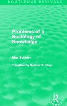Problems of a Sociology of Knowledge