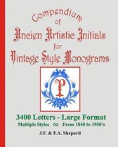 Compendium Of Ancien Artistic Initials For Vintage Style Monograms