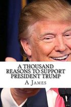 A Thousand Reasons to Support President Trump