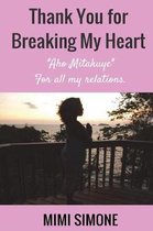Thank You for Breaking My Heart