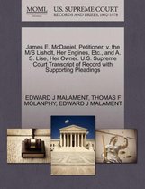 James E. McDaniel, Petitioner, V. the M/S Lisholt, Her Engines, Etc., and A. S. Lise, Her Owner. U.S. Supreme Court Transcript of Record with Supporting Pleadings