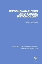 Psychology Library Editions: Social Psychology- Psycho-Analysis and Social Psychology