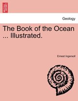 The Book of the Ocean ... Illustrated.