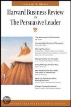 Harvard Business Review On The Persuasive Leader