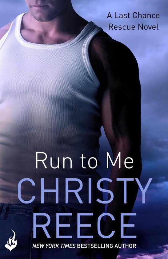 Last Chance Rescue 3 - Run to Me: Last Chance Rescue Book 3 - cover