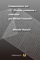 Commentaire Sur l'Illusion Commune Souhait e Par Michel Foucault