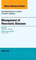 Management Of Pancreatic Diseases, An Issue Of Gastroenterol