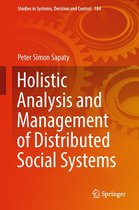 Studies in Systems, Decision and Control 184 - Holistic Analysis and Management of Distributed Social Systems