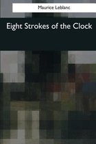 Eight Strokes of the Clock