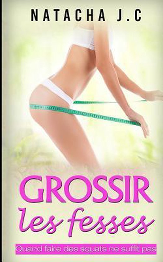 Beaut� Femme- Grossir les fesses - cover