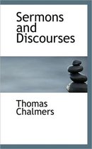 Sermons and Discourses