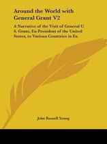Around The World With General Grant V2
