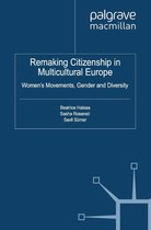 Citizenship, Gender and Diversity - Remaking Citizenship in Multicultural Europe