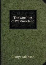 The worthies of Westmorland