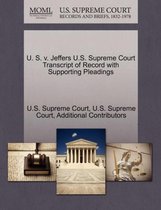U. S. V. Jeffers U.S. Supreme Court Transcript of Record with Supporting Pleadings