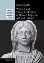 Women And Visual Replication In Roman Imperial Art And Cultu