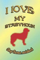 I Love My Stabyhoun - Dog Owner Notebook