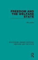 Routledge Library Editions: Welfare and the State - Freedom and the Welfare State
