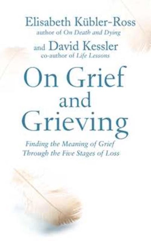 Boek cover On Grief and Grieving van Elisabeth Kubler-Ross, David Kes (Paperback)