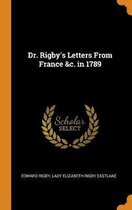 Dr. Rigby's Letters from France &c. in 1789