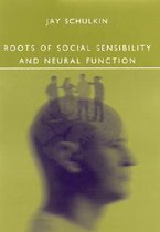 Roots of Social Sensibility & Neural Function