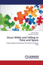 Oscar Wilde and Telling in Time and Space