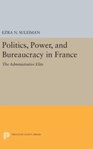 Politics, Power, and Bureaucracy in France - The Administrative Elite