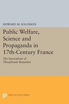 Public Welfare, Science and Propaganda in 17th-C - The Innovations of Theophraste Renaudot