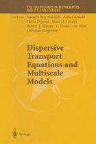 Dispersive Transport Equations and Multiscale Models