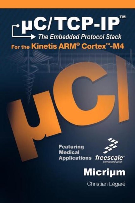 uC/TCP-IP, The Embedded Protocol Stack for the Kinetis ARM C ... - cover