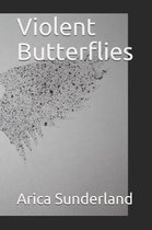 Violent Butterflies