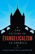 Future Of Evangelicalism In America