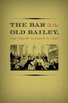 Studies in Legal History-The Bar and the Old Bailey, 1750-1850