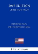 Extradition Treaty with the Republic of Korea (United States Treaty)