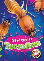 Creepy Crawlies - Termites