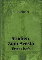 Studien Zum Avesta Erstes heft