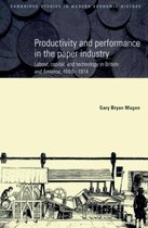 Cambridge Studies in Modern Economic HistorySeries Number 4- Productivity and Performance in the Paper Industry