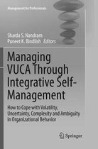 Management for Professionals- Managing VUCA Through Integrative Self-Management