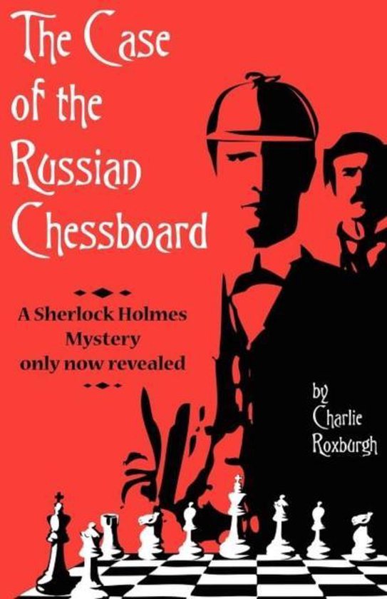 The Case of the Russian Chessboard A Sherlock Holmes Mystery ... - cover