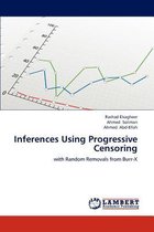 Inferences Using Progressive Censoring